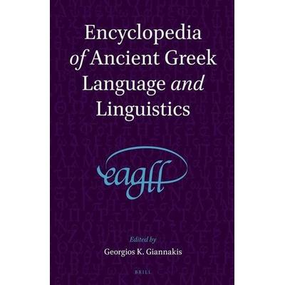 Encyclopedia of Ancient Greek Language and Linguistics (3 Vols), Gebundene Ausgabe von , Brill, 978-90-04-22597-8