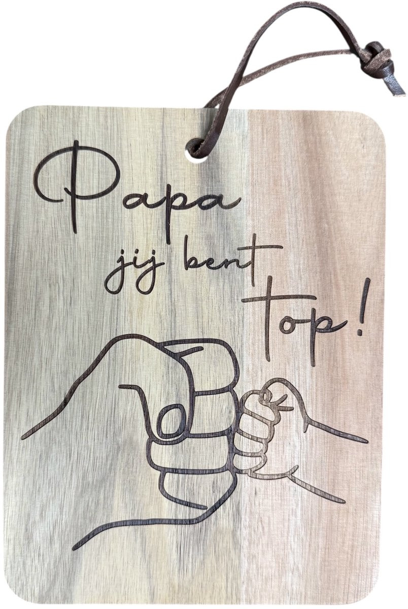 CNCCreative Papa jij bent top - Vaderdag cadeau met tekst