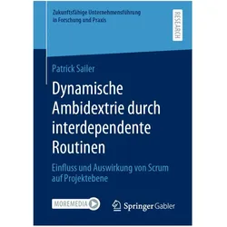 Dynamische Ambidextrie durch interdependente Routinen, Fachbücher von Patrick Sailer