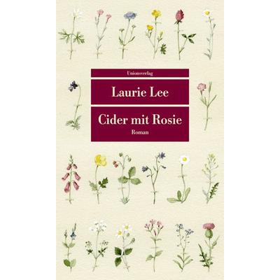 Cider mit Rosie, Taschenbuch von Laurie Lee, Unionsverlag