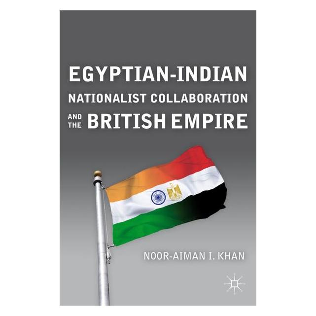 Palgrave Macmillan Khan:Egyptian-Indian Nationalist Collab (N. Khan, Englisch) (63032249)