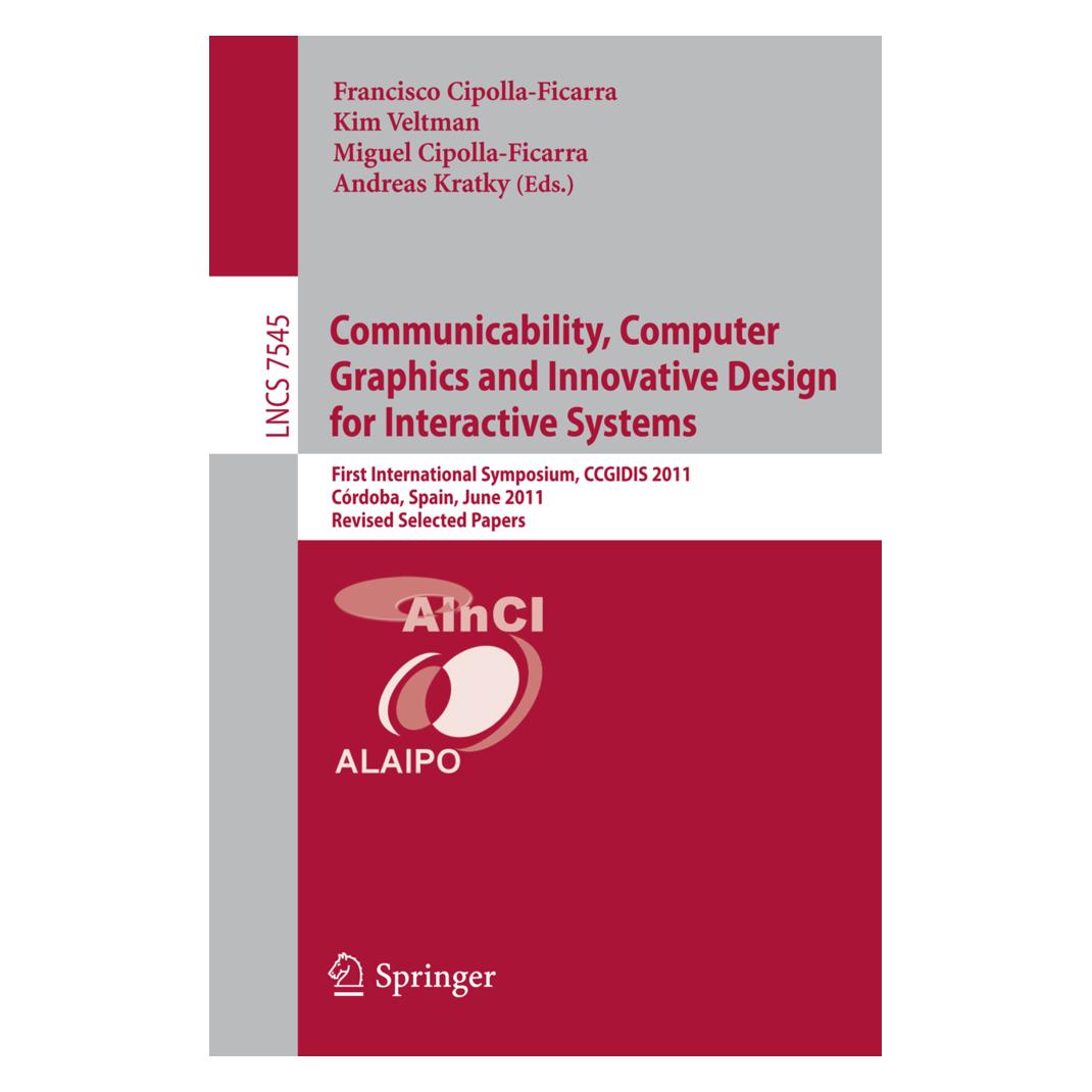Springer Communicability, Computer Graphics, and Innovative Design for Interactive Systems (Englisch, Softcover, Andreas Kratky, Francisco Cipolla Ficarra, Kim Veltman, Miguel Cipolla-Ficarra, Miguel Veltman Kim) (55496293)