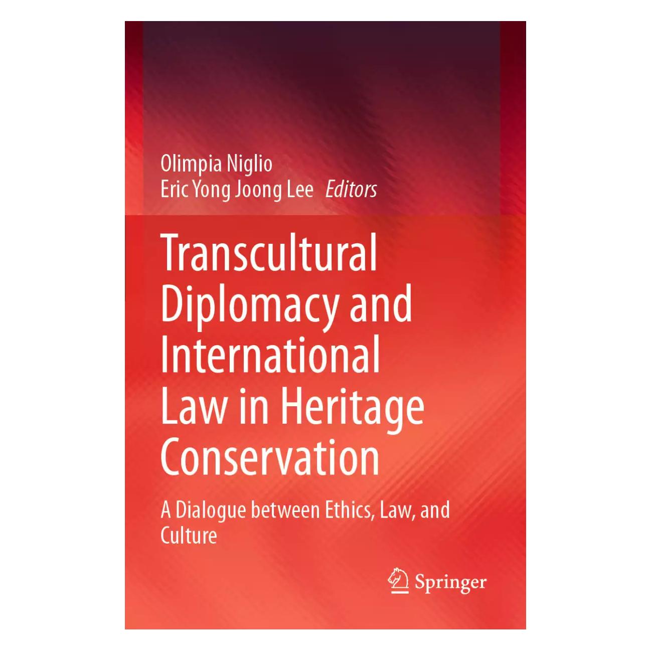 Springer Transcultural Diplomacy and International Law in Heritage Conservation (Englisch, Softcover, Eric Yong Joong Lee, Olimpia Niglio) (38988970)
