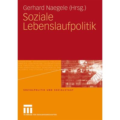 Soziale Lebenslaufpolitik, Taschenbuch von Gerhard Naegele, VS Verlag für Sozialwissenschaften, 978-3-531-16410-6
