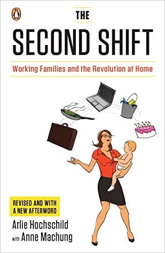 Arlie Hochschild - The Second Shift: Working Families and the Revolution at Home - Preis vom 19.10.2026 19:33:35 h