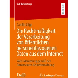 Die Rechtmässigkeit der Verarbeitung von öffentlichen personenbezogenen Daten aus dem Intern, Fachbücher von Carolin Gilga