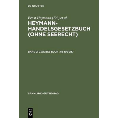Heymann-Handelsgesetzbuch (ohne Seerecht) / Zweites Buch . §§ 105-237, Gebundene Ausgabe von Peter Balzer, De Gruyter, 978-3-11-014760-5