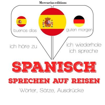 Spanisch sprechen auf Reisen - JM Gardner, Audio, 9782821116504