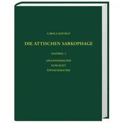 Die antiken Sarkophagreliefs / Die attischen Sarkophage, Fachbücher von Carola Kintrup