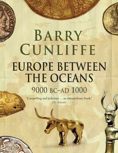 Barry Cunliffe - Europe Between the Oceans, 9000 BC-AD 1000 - Preis vom 13.10.2026 19:28:25 h