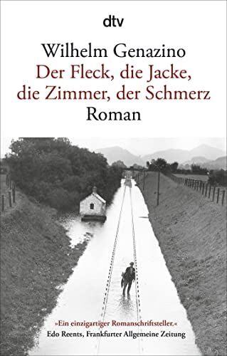 Wilhelm Genazino - Der Fleck, die Jacke, die Zimmer, der Schmerz: »Genazino zauberte mit der Sprache.« Roman Bucheli, NZZ - Preis vom 30.09.2026 22:30:23 h