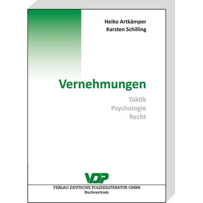 Vernehmungen, Taschenbuch von Karsten Schilling,Heiko Artkämper, Deutsche Polizeiliteratur, 978-3-8011-0665-2
