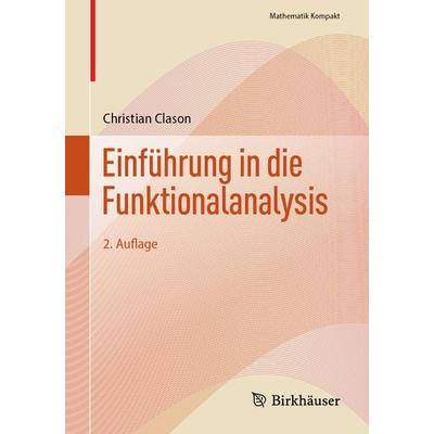 Einführung in die Funktionalanalysis, Taschenbuch von Christian Clason, Springer, 978-3-031-74713-7
