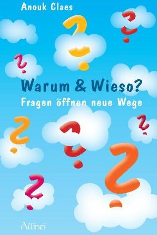 Anouk Claes - Warum & Wieso: Fragen öffnen neue Wege - Preis vom 02.10.2026 23:42:20 h