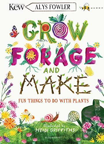 Alys Fowler - KEW: Grow, Forage and Make: Fun things to do with plants - Preis vom 09.10.2026 07:28:09 h