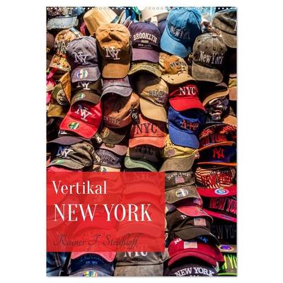 Vertikal New York (Wandkalender 2027 DIN A2 hoch), CALVENDO Monatskalender