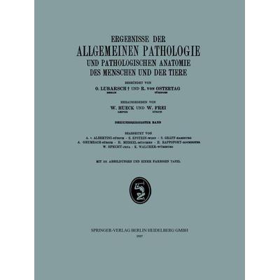 Ergebnisse der Allgemeinen Pathologie und Pathologischen Anatomie des Menschen und der Tiere, Taschenbuch von W. Hueck,W. Frei,A. v. Albertini,E.
