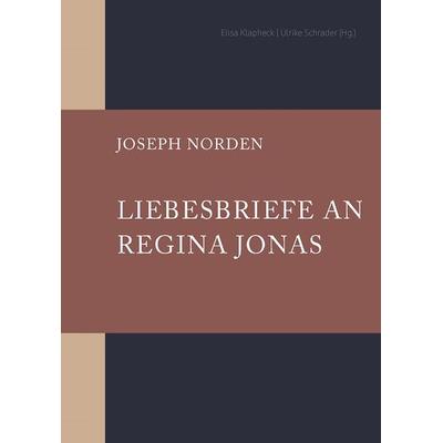 Liebesbriefe an Regina Jonas, Gebundene Ausgabe von Joseph Norden, Hentrich und Hentrich Verlag Berlin, 978-3-95565-588-4