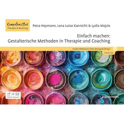 Einfach machen: Gestalterische Methoden in Therapie und Coaching, Set von Petra Heymann,Lydia Mojzis,Lena Luise Kannicht, Junfermann,
