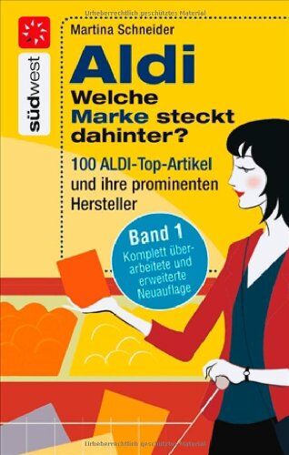 Martina Schneider - Aldi - Welche Marke steckt dahinter? 100 Aldi-Produkte und ihre prominenten Hersteller - Preis vom 09.10.2026 07:28:09 h