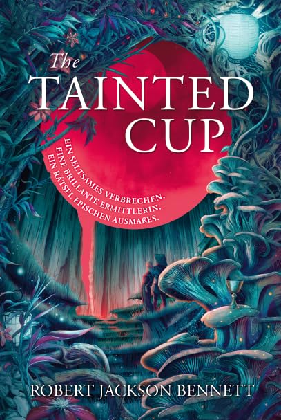Bennett, Robert Jackson - The Tainted Cup: Ein außergewöhnlicher Fantasy-Krimi mit einem klassischen Ermittler-Duo (Shadow of Leviathan, Band 1) - Preis vom 14.10.2026 23:07:16 h