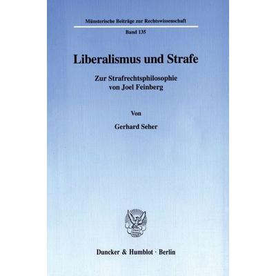 Liberalismus und Strafe., Taschenbuch von Gerhard Seher, Duncker & Humblot, 978-3-428-10131-3