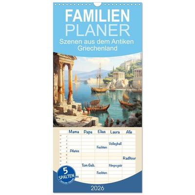 Familienplaner 2026 - Szenen aus dem Antiken Griechenland mit 5 Spalten (Wandkalender, 21 x 45 cm) CALVENDO