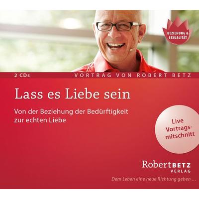 Lass es Liebe sein - Robert Betz, CD, 9783946016151