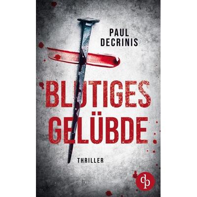 Blutiges Gelübde, Taschenbuch von Paul Decrinis, GRIN, 978-3-96817-605-5
