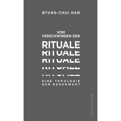 Vom Verschwinden der Rituale, Gebundene Ausgabe von Byung-Chul Han, Ullstein Hardcover, 978-3-550-05071-8