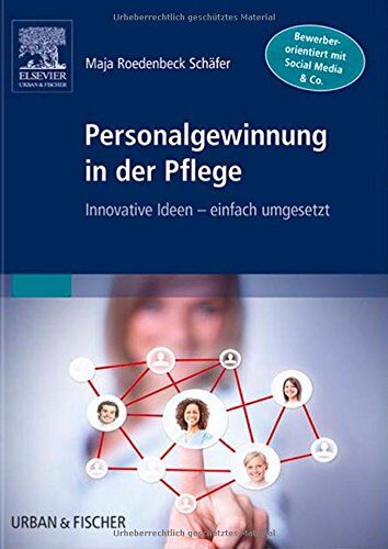Maja Roedenbeck Schäfer - Personalgewinnung in der Pflege: Innovative Ideen - einfach umgesetzt - Preis vom 09.10.2026 07:28:09 h