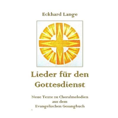 Lebens+Werk+Statt / Lieder für den Gottesdienst, Taschenbuch von Eckhard Lange, Epubli, 978-3-7467-1537-7