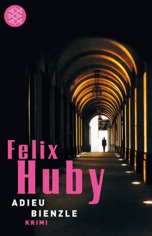 Felix Huby - Adieu, Bienzle: Krimi - Preis vom 09.10.2026 07:28:09 h