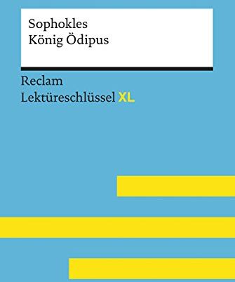 Theodor Pelster - König Ödipus von Sophokles: Lektüreschlüssel mit Inhaltsangabe, Interpretation, Prüfungsaufgaben mit Lösungen, Lernglossar. (Reclam Lektüreschlüssel XL) - Preis vom 14.10.2026 23:07:16 h