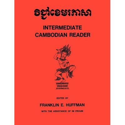 Intermediate Cambodian Reader, Taschenbuch von Franklin E. Huffman, University Presses, 978-0-300-01552-2