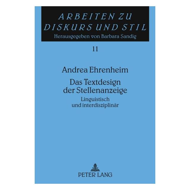 Peter Lang Das Textdesign der Stellenanzeige (Deutsch, Andrea Ehrenheim, 2010) (7213500)