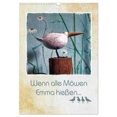 Wenn alle Möwen Emma hießen... (Wandkalender 2027 DIN A3 hoch), CALVENDO Monatskalender