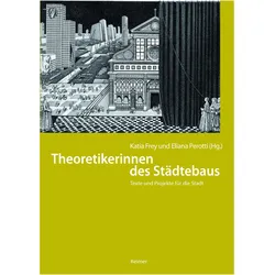 Theoretikerinnen des Städtebaus, Fachbücher von Christiane Post, Iris Meder, Susanne Businger, Ulla Terlinden, Inge Beckel, Ellen Shoshkes, Ulrike Krippner, Gaia Caramellino, Arne Sildatke