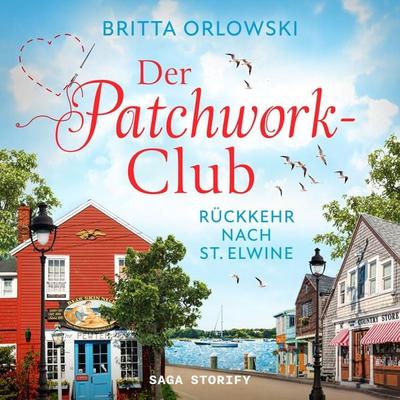 Der Patchwork-Club - Rückkehr nach St. Elwine - Britta Orlowski, Audio, 9788727338699