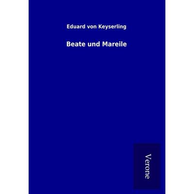 Beate und Mareile, Taschenbuch von Eduard Keyserling, BoD - Books on Demand