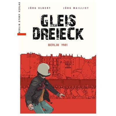 Gleisdreieck, Gebundene Ausgabe von Jörg Ulbert, Berlin Story Verlag GmbH, 978-3-95723-097-3