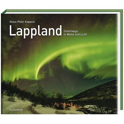 Lappland, Gebundene Ausgabe von Klaus-Peter Kappest, Tecklenborg, B, 978-3-944327-59-4