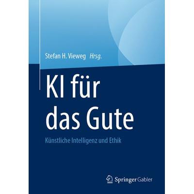 KI für das Gute, Gebundene Ausgabe von , Springer, 978-3-031-22776-9