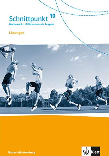 Schnittpunkt Mathematik 10. Differenzierende Ausgabe Baden-Württemberg: Lösungen Klasse 10 (Schnittpunkt Mathematik. Differenzierende Ausgabe für Baden-Württemberg ab 2015) - Preis vom 11.10.2026 03:10:56 h