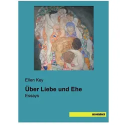 Über Liebe und Ehe, Belletristik von Ellen Key