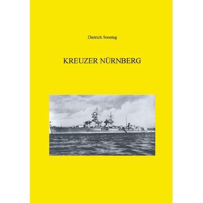Kreuzer Nürnberg, Taschenbuch von Dietrich Sonntag, BoD – Books on Demand, 978-3-8334-0995-0