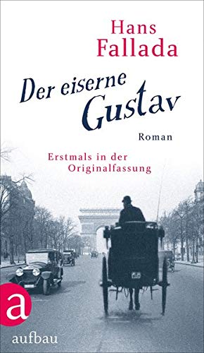 Hans Fallada - Der eiserne Gustav: Roman. Urfassung - Preis vom 04.10.2026 03:51:26 h