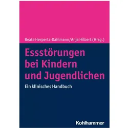 Essstörungen bei Kindern und Jugendlichen, Fachbücher von Tanja Legenbauer, Katharina Bühren, Stefanie Bauer, Alexandra Bruns, Uwe Berger, Anja Hilbert, Adrian Meule, Andrea S. Hartmann, Silja Vocks, Hanna Preuss-van Viersen, Ricarda Schmidt, Beate Herpertz-Dahlmann, Johanna Stadler, Mona M. Voges, Markus Moessner, Christina-Maria Geisbüsch