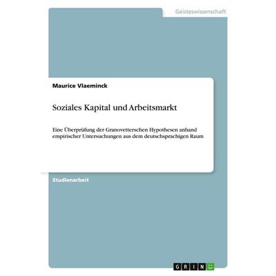 Soziales Kapital und Arbeitsmarkt, Taschenbuch von Maurice Vlaeminck, GRIN, 978-3-638-91983-8