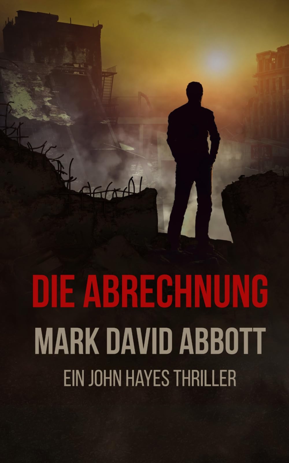 Abbott, Mark David - Die Abrechnung: Ein John-Hayes-Thriller #6 - Preis vom 04.10.2026 03:51:26 h